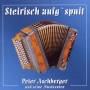 Peter Aschberger Und Seine Musikanten - Steirisch aufg'spuit