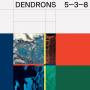 Dendrons - 5-3-8