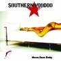 Southern Voodoo - Neon Dust Baby