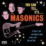 Masonics - You Can Tell, It's