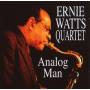 Ernie Quartet Watts - Analog Man