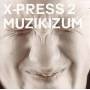 X-press 2 - Muzikizum