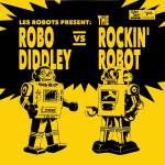 Les Robots - Robo Diddley Vs The Rockin' Robot