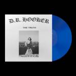 D. R. Hooker - THE TRUTH (Cobalt Vinyl)
