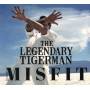 The Legendary Tigerman - Misfit