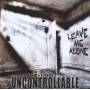 Nick Oliveri's Uncontrollable - Leave Me Alone