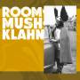 Roommushklan - Roommushklahn