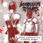 Aggressive Tyrants - Pripady Plne Zenske Krve A Muzskeho Spermatu