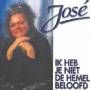 Jose - Ik Heb Je Niet De Hemel..