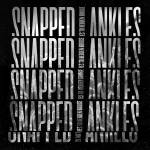 Snapped Ankles - 21 Metres to Hebden Bridge (Ltd Edition)