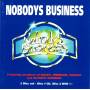 Nobodys Business - Nobodys Business