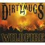 Dirty Mugs - Wildfire