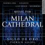 Siglo De Oro / Patrick Allies - Music for Milan Cathedral