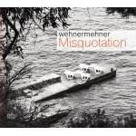 Wehnermehner - Misquotation