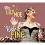 Lily Moe / The Rock-A-Tones - Wine Is Fine (Lim.Ed.)