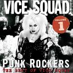 Vice Squad - Punk Rockers: The Best of Vice Squad Vol. 1