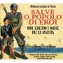 Salve O Popolo Di Eroi / Various (ger) - Salve O Popolo Di Eroi