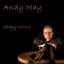 Andy May - Happy Hours