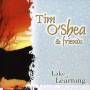 Tim O'shea & Friends - Lake Of Learning