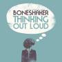 Boneshaker - Thinking Out Loud
