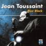 Jean Toussaint - Blue Black