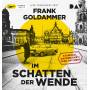 Frank Goldammer - Im Schatten der Wende. Kriminaldauerdienst: Team O