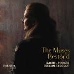 Rachel Podger / Brecon Baroque - The Muses Restor'd