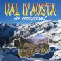 VAL D'AOSTA IN MUSICA / VARIOUS - Val D'aosta In Musica / Various