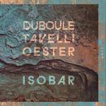 Duboule -Tavelli -Oester - Isobar
