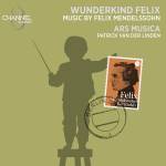 Ars Musica / Nanette Mans / Patrick van Der Linden - Wunderkind Felix