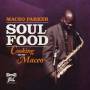 Maceo Parker - Soul Food-Cooking With Maceo
