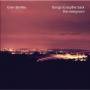 Gren Bartley - Songs To Scythe Back The Overgrown