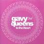 Gavy Queens - To The Heart