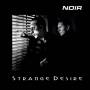 Noir - Strange Desire