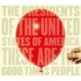 Presidents Of The Usa - These Are The Good Times People