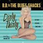 B.B. & The Blues Shacks - Dirty Thirty