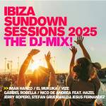 Various - Ibiza Sundown Sessions 2025 - The DJ Mix!
