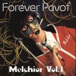 Forever Pavot - Melchior Vol. 1