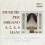 Macinanti / Parodi / Sacchetti / + - ORGELMUSIK ZU 4-6 HNDEN