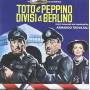 Toto' E Peppino Divisi A Ber / O. S. T. - Toto' E Peppino Divisi A Ber