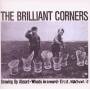 The Brilliant Corners - Growing Up Absurd/Whats In A Word