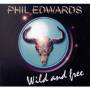 Phil Edwards - Wild And Free
