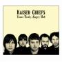 Kaiser Chiefs - Kaiser Chiefs