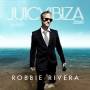 robbie Rivera - Juicy Ibiza 2009