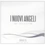 I Nuovi Angeli - The Collection