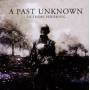 A Past Unknown - To Those Perishing