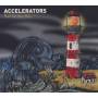 Accelerators - Fuel For The Fire