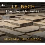 Alexandra Papastefanou - J.S. Bach: The English Suites, BWV 806-811