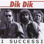 Dik Dik - I Successi
