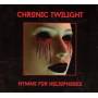 Chronic Twilight - Hymns for Heliophobes